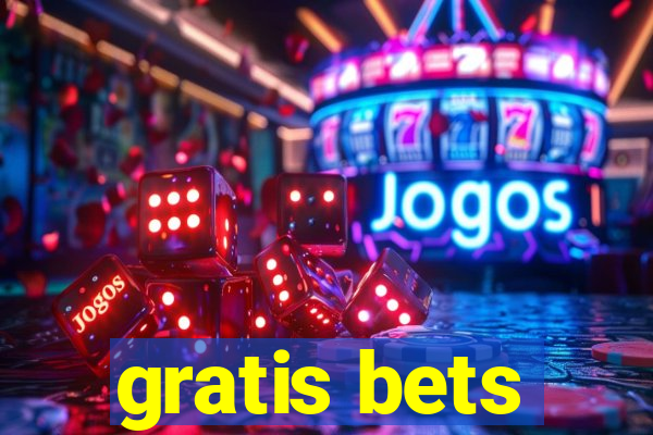 gratis bets